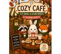 Cozy Café: Cute Animals & Autumn Moments (Cozy Critters)