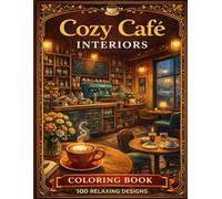 Cozy Cafe interiors Coloring Book