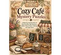 Cozy Café Mystery Puzzles: A Relaxing Puzzle Book with Word Searches, Mazes, Hidden Objects, and Cozy Brain Games