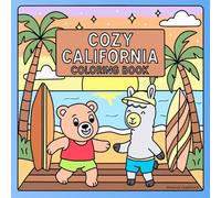 Cozy California Coloring Book: Relaxing Scenes Inspired by Beaches, Cities, Mountains, and Sunshine from the Golden State. Bold and Easy Coloring ... Ages (Cozy Coloring Book Series by Minerva)