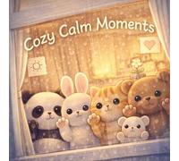 Cozy Calm Moments Coloring Book (Cute Animal Coloring Book)