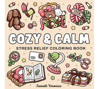 Cozy & Calm: Stress Relief Coloring Book with Bold and Easy Designs, For Adults and Teens (Bold & Easy)