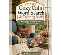 Cozy Calm Word Search & Coloring Book: Large Print Word Search Puzzles with Relaxing Coloring Pages