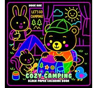 Cozy Camping Black Paper Coloring Book: Relaxing Campfire Moments with Animal Friends