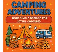 Cozy Camping: Bold and Simple Designs For Relaxing Coloring