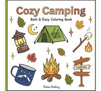 Cozy Camping: Bold & Easy Designs for Relaxation, Stress Relief & Creative Fun