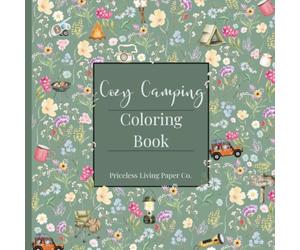 Cozy Camping Coloring Book: 30 Fun & Easy Single-Sided Designs for Camping Lovers, RV Enthusiasts, and Cozy Outdoor Adventures