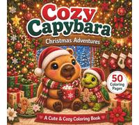Cozy Capybara: A Christmas Adventure: A Cute & Cozy Coloring Book