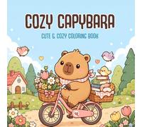 Cozy Capybara Coloring Book: 40 Cute and Cozy Coloring Pages for Kids, Teens and Adults