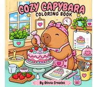 Cozy Capybara Coloring Book: Bold and Easy Cute Designs for Relaxation and Stress Relief