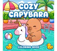 Cozy Capybara Coloring Book: Cute and Comfy Capybara Simple Whimsical Coloring For Adults and Kids