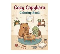 Cozy Capybara Coloring Book: Relaxing Cute Animal Coloring Pages for Adults and Teens, Stress Relief Hygge Kawaii Capybara Designs
