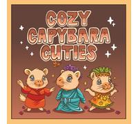COZY CAPYBARA CUTIES: Outdoor Adventure Coloring Fun for Kids (Ages 8-14)