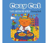 Cozy Cat Cafes Around the World: (Adorable Cat Coloring Book, BOLD, EASY) (Cozy Cat Coloring Books series)
