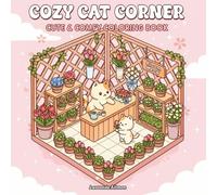 Cozy Cat Corner: Cute & Comfy Coloring Book for Kids, Teens, and Adults: Relax, unwind, and enjoy coloring adorable cats in a cozy floral café full of warmth and charm