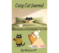 Cozy Cat Journal: For Cat Lovers to write down your thoughts, Goals, and More, Cat Theme | 6x9 inches | 100 pages | Great for Friends, Family, Yourself