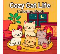 Cozy Cat Life Coloring Book: Cozy Cat Adventures - Simple and Delightful Designs for Cat Lovers