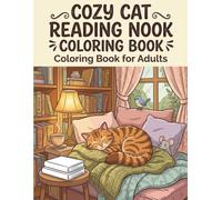 Cozy Cat Reading Nook Coloring Book: Bookshelves, Blankets, Window Seats, Warm Mugs, and Peaceful Animal Friends for Adults
