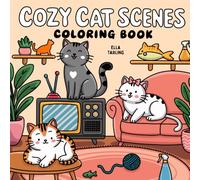 Cozy Cat Scenes: 40 Playful Moments - A Relaxing Coloring Book for Adults & Teens