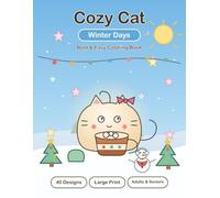 Cozy Cat Winter Days: A Bold & Easy Coloring Book - 40 Cute Cats in Cozy Winter Scenes | Large Print for Adults, Seniors & Beginners