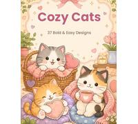 Cozy Cats: 37 Bold & Easy Designs - Adorable Cats in Sweet Everyday Moments
