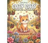 Cozy Cats: A Gentle Path to Healing, Self-Love & Creative Peace