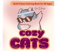 Cozy Cats: A Kawaii Coloring Book for Stress Relief | Bold & Easy Designs to Calm Your Mind - Perfect for All Ages