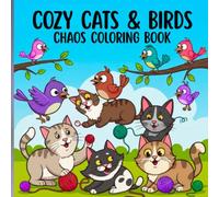 Cozy Cats and Birds Chaos Coloring Book