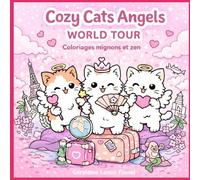 Cozy cats angels World tour: coloriages mignons et zen