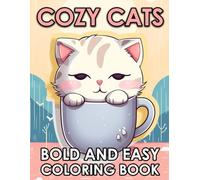 Cozy Cats: Bold And Easy Cute Cats Coloring Book For Adults And Seniors