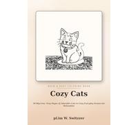 Cozy Cats: Bold & Easy Coloring Book - 50 Big-Line, Easy Pages of Adorable Cats in Cozy Everyday Scenes for Relaxation