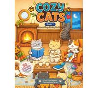 Cozy Cats: Children's Coloring Book: A Bold and Easy Cute Cat Activity Book for Kids , Toddlers and Grown Ups (Cozy Cute Animals: Coloring Book Series)