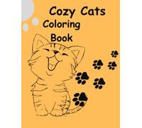 Cozy Cats Coloring Book: Designed For Kids Ages 3-6