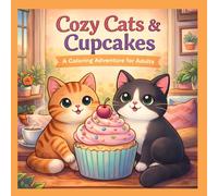Cozy Cats & Cupcakes: A Colouring Adventures for Adults