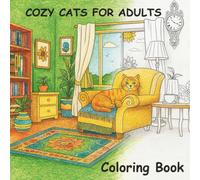 COZY CATS FOR ADULTS COLORING BOOK: Bold Easy Coloring Page Designs for Kids, Teens and Adults (Bold and Easy Coloring Collection)