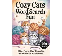 Cozy Cats Word Search Fun: 80 Cat-Themed Word Searches for Relaxation & Enjoyment