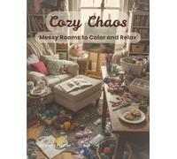 Cozy Chaos: Messy Rooms to Color and Relax