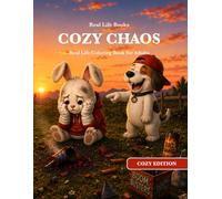 COZY CHAOS: Real Life Cozy Coloring Book for Adults (Real Life Cozy Edition)