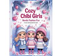 Cozy Chibi Girls Nordic Fashion Design Coloring Book: 1950s, 70s, and Y2K Girls Fashion, Cute Chibi Outfits & Fashion Vibes for Adults and Teens | Chibi Designs for Relaxing Coloring Fun"