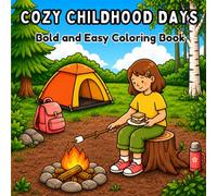 Cozy Childhood Days: Bold and Easy Coloring Book