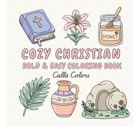 Cozy Christian Coloring Book: 50 Bold & Easy Bible Verse Designs for Stress Relief and Relaxation (Bold & Easy Coloring Books)