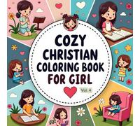 Cozy Christian Coloring Book for Girls Vol. 4: A Devotional Path of Love, Light, and 50 Peaceful Faith Moments to Color
