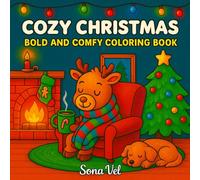 Cozy Christmas: 50 Cozy, Hygge-Inspired Christmas Coloring Pages for Adults and Kids - Relaxing Holiday Fun for All Ages