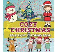 Cozy Christmas: A bold and easy coloring book featuring Christmas Hygge and Relaxation.