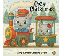 Cozy Christmas: A Pip & Pearl Coloring Book (Pip & Pearl Coloring Books)