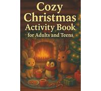 Cozy Christmas Activity Book for Adults and Teens: Cozy Spaces with Cute Animal Friends, Coloring Pages, Word Searches, and Relaxing Mazes: Relaxing ... Teens, and Seniors | Cozy Holiday Fun & Gifts