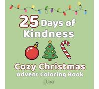 Cozy Christmas Advent Coloring Book: 25 Days of Kindness