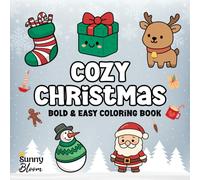 Cozy Christmas Bold and Easy Coloring Book: 40 Cute and Groovy Holiday Designs for Adults, Teens, and Seniors with Santa Claus, Snow, Xmas Tree, Reindeer, and More