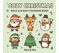 Cozy Christmas: Bold and Easy Coloring Book for Kids, Adults and Seniors | Holiday Scenes to Color: Large Print, Single-sided Pages Christmas Scenes ... (Bold and Easy Coloring Books for Kids)