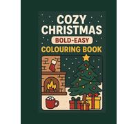Cozy Christmas: Bold And Easy coloring book for teens and adults